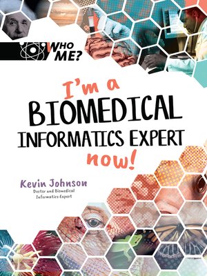 cover image of I'm a Biomedical Informatics Expert Now!